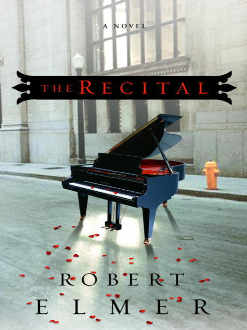 Title details for The Recital by Robert Elmer - Available